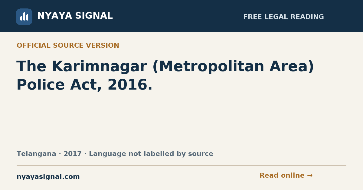 The Karimnagar (Metropolitan Area) Police Act, 2016. — Language not labelled by source | NYAYA SIGNAL