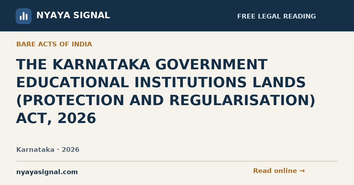 THE KARNATAKA GOVERNMENT EDUCATIONAL INSTITUTIONS LANDS (PROTECTION AND REGULARISATION) ACT, 2026 | NYAYA SIGNAL