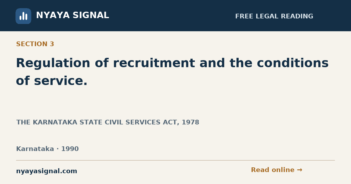 Section 3 — Regulation of recruitment and the conditions of service. | THE KARNATAKA STATE CIVIL SERVICES ACT, 1978 | NYAYA SIGNAL