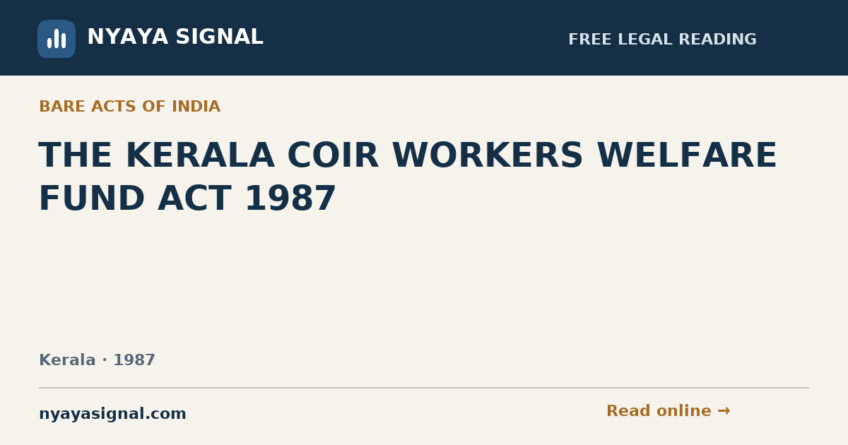THE KERALA COIR WORKERS WELFARE FUND ACT 1987 | NYAYA SIGNAL