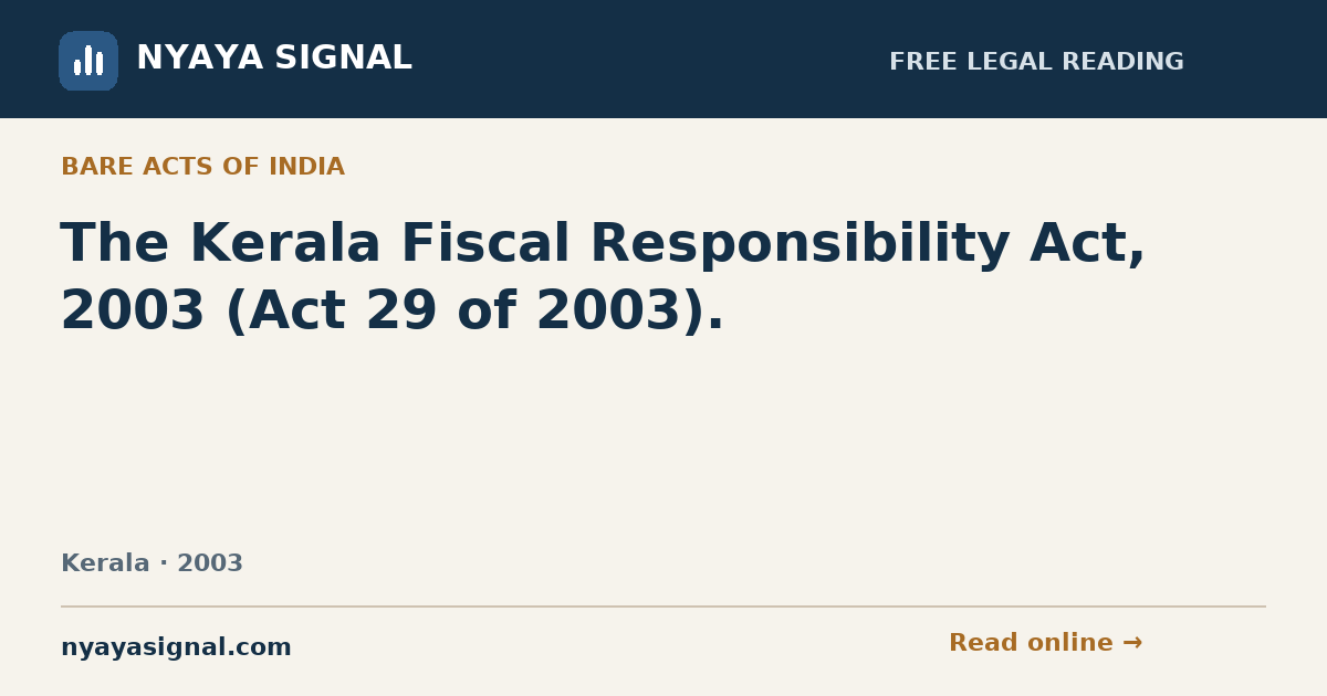 The Kerala Fiscal Responsibility Act, 2003 (Act 29 of 2003). | NYAYA SIGNAL