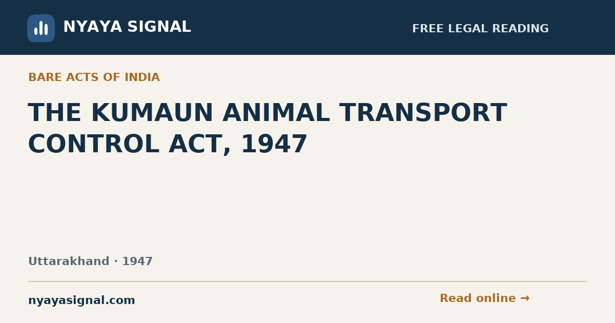 THE KUMAUN ANIMAL TRANSPORT CONTROL ACT, 1947 | NYAYA SIGNAL