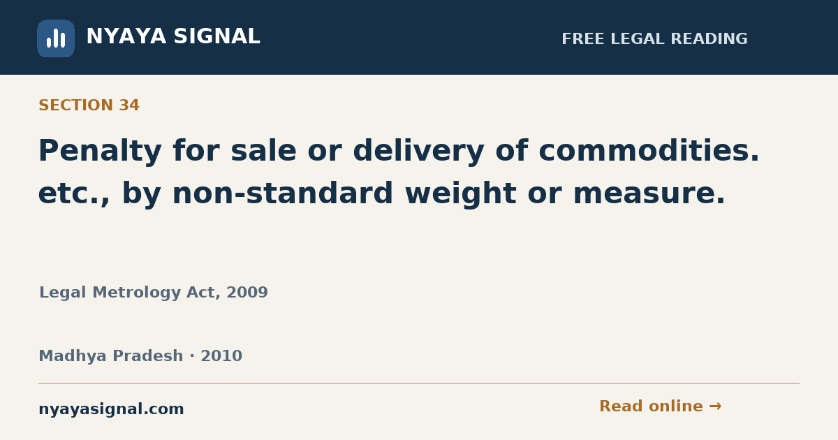 Section 34 — Penalty for sale or delivery of commodities. etc., by non-standard weight or measure. | Legal Metrology Act, 2009 | NYAYA SIGNAL