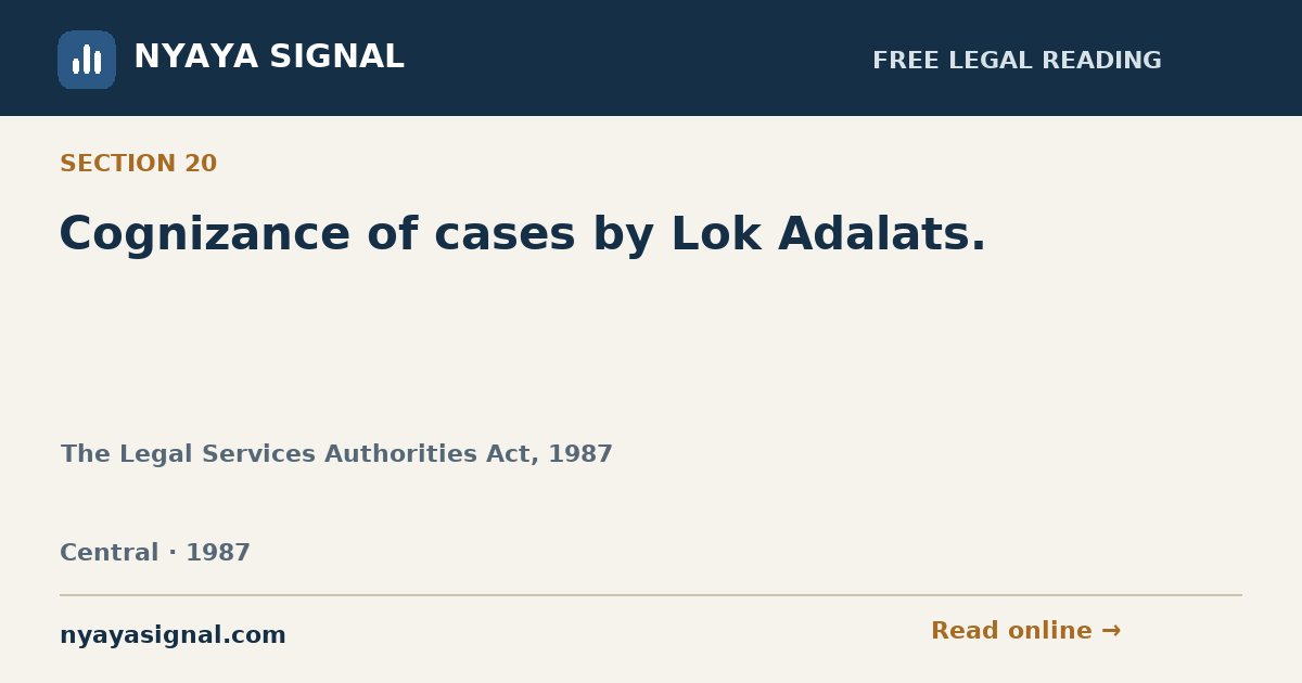 Section 20 — Cognizance of cases by Lok Adalats. | The Legal Services Authorities Act, 1987 | NYAYA SIGNAL