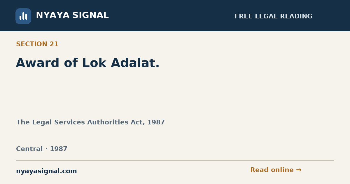 Section 21 — Award of Lok Adalat. | The Legal Services Authorities Act, 1987 | NYAYA SIGNAL
