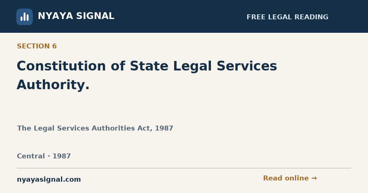 Section 6 — Constitution of State Legal Services Authority. | The Legal Services Authorities Act, 1987 | NYAYA SIGNAL