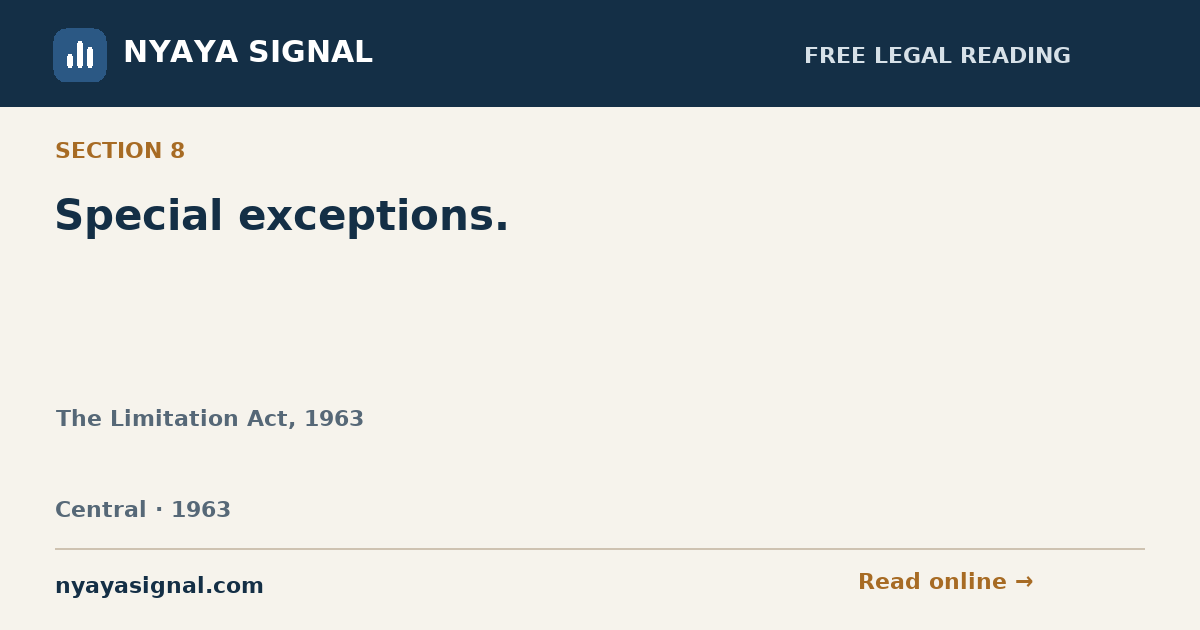 Section 8 — Special exceptions. | The Limitation Act, 1963 | NYAYA SIGNAL