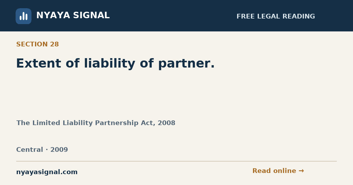 Section 28 — Extent of liability of partner. | The Limited Liability Partnership Act, 2008 | NYAYA SIGNAL