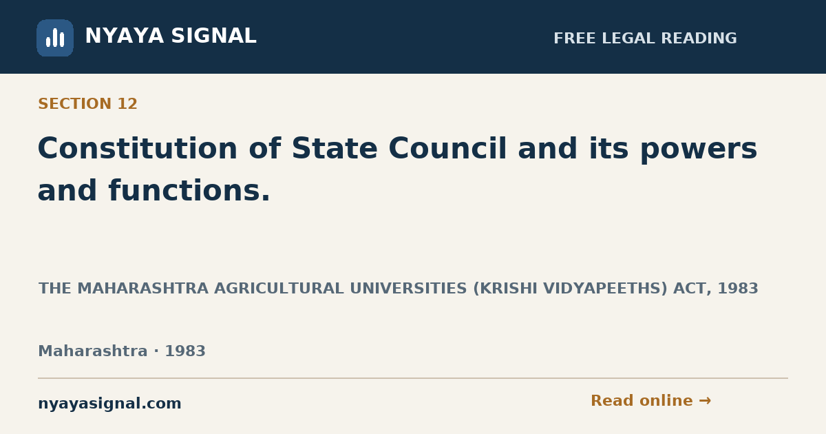 Section 12 — Constitution of State Council and its powers and functions. | THE MAHARASHTRA AGRICULTURAL UNIVERSITIES (KRISHI VIDYAPEETHS) ACT, 1983 | NYAYA SIGNAL