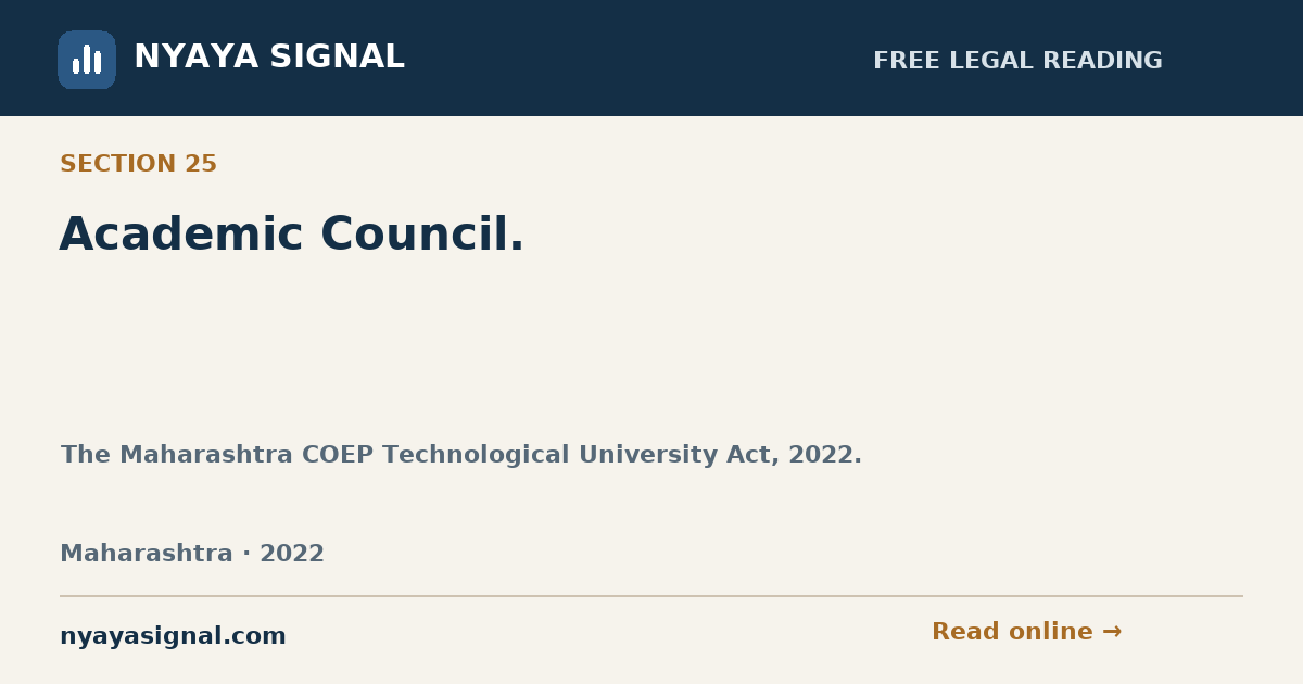 Section 25 — Academic Council. | The Maharashtra COEP Technological University Act, 2022. | NYAYA SIGNAL