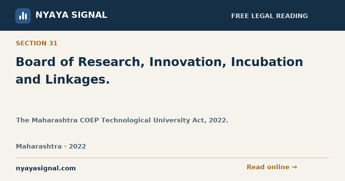 Section 31 — Board of Research, Innovation, Incubation and Linkages. | The Maharashtra COEP Technological University Act, 2022. | NYAYA SIGNAL