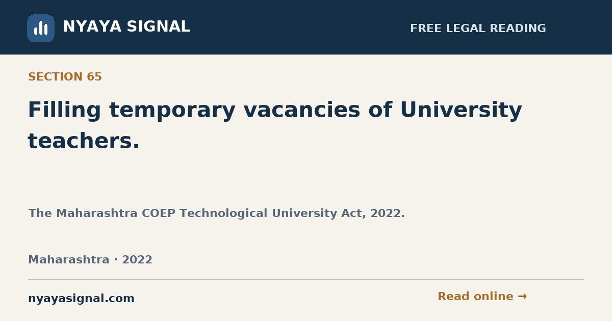 Section 65 — Filling temporary vacancies of University teachers. | The Maharashtra COEP Technological University Act, 2022. | NYAYA SIGNAL