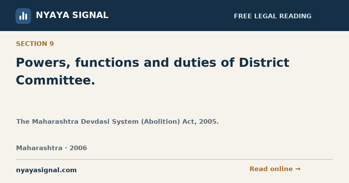 Section 9 — Powers, functions and duties of District Committee. | The Maharashtra Devdasi System (Abolition) Act, 2005. | NYAYA SIGNAL
