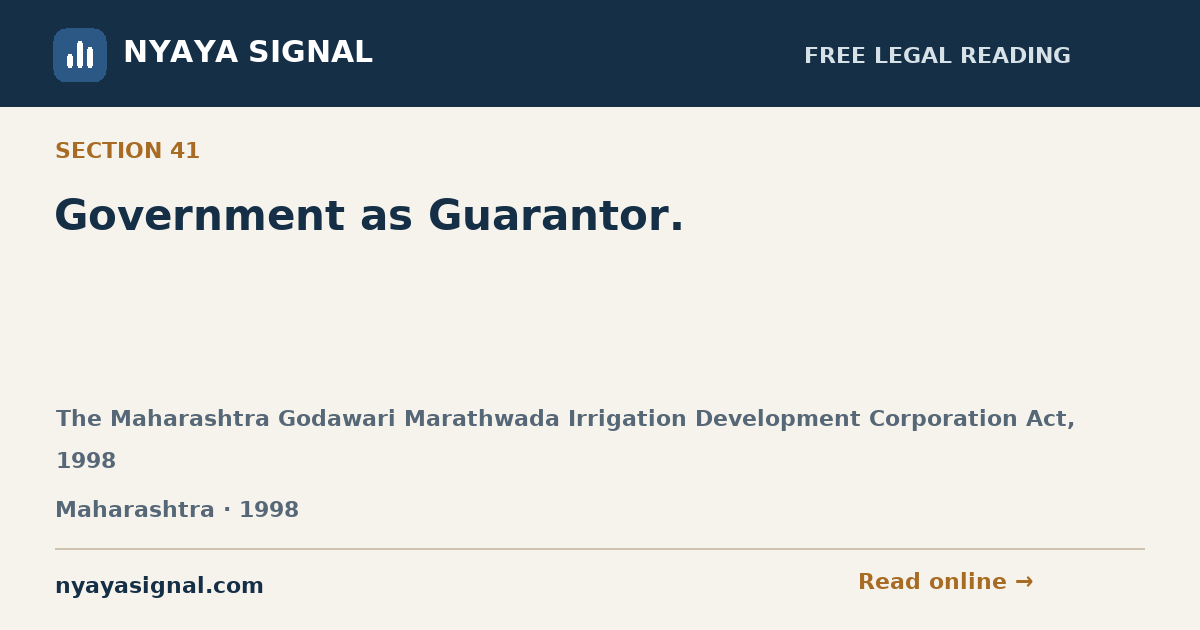 Section 41 — Government as Guarantor. | The Maharashtra Godawari Marathwada Irrigation Development Corporation Act, 1998 | NYAYA SIGNAL