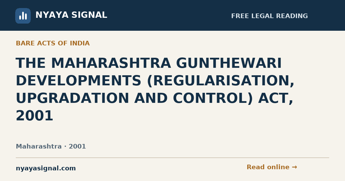 THE MAHARASHTRA GUNTHEWARI DEVELOPMENTS (REGULARISATION, UPGRADATION AND CONTROL) ACT, 2001 | NYAYA SIGNAL