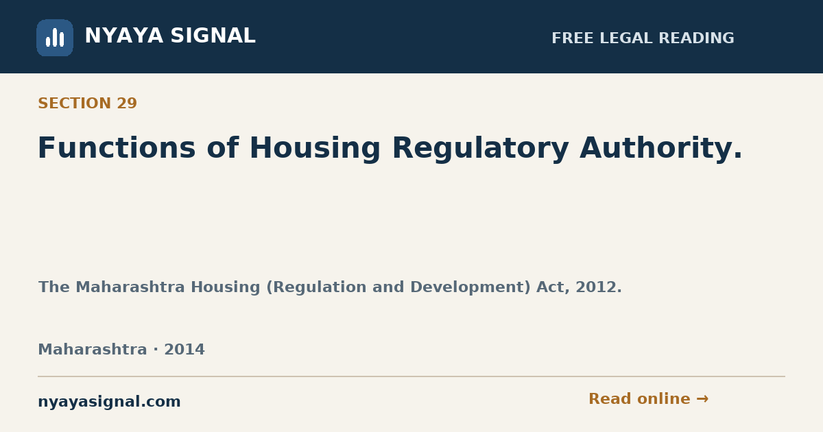 Section 29 — Functions of Housing Regulatory Authority. | The Maharashtra Housing (Regulation and Development) Act, 2012. | NYAYA SIGNAL