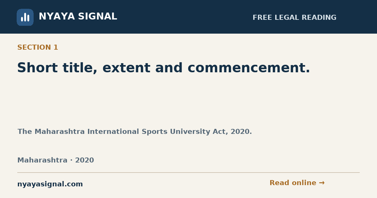 Section 1 — Short title, extent and commencement. | The Maharashtra International Sports University Act, 2020. | NYAYA SIGNAL