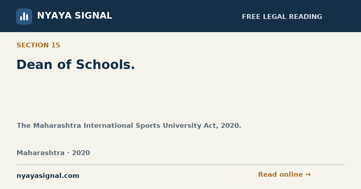 Section 15 — Dean of Schools. | The Maharashtra International Sports University Act, 2020. | NYAYA SIGNAL
