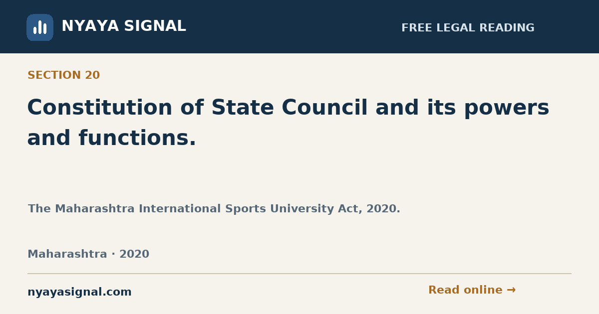 Section 20 — Constitution of State Council and its powers and functions. | The Maharashtra International Sports University Act, 2020. | NYAYA SIGNAL
