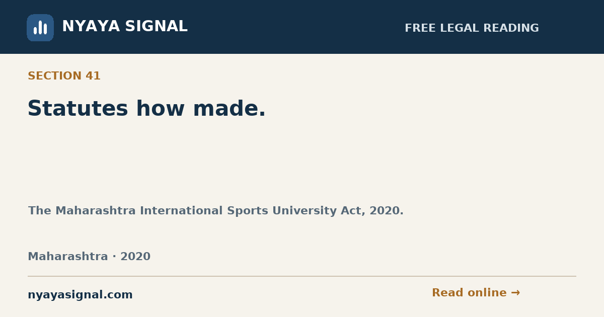 Section 41 — Statutes how made. | The Maharashtra International Sports University Act, 2020. | NYAYA SIGNAL