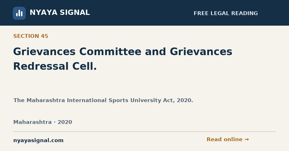 Section 45 — Grievances Committee and Grievances Redressal Cell. | The Maharashtra International Sports University Act, 2020. | NYAYA SIGNAL