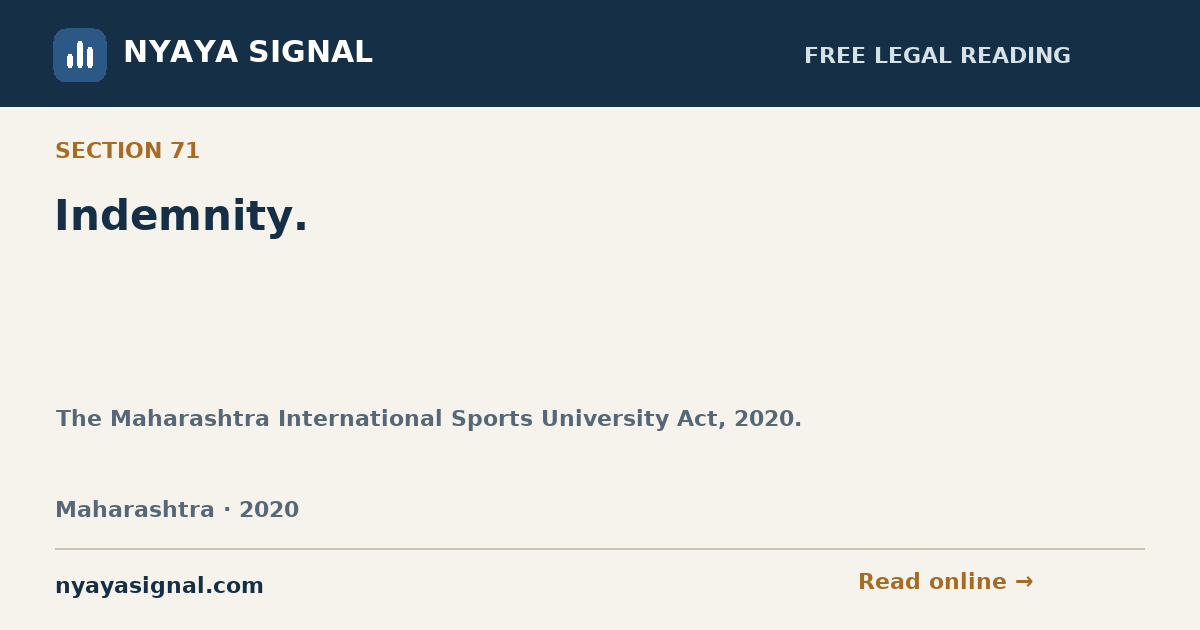 Section 71 — Indemnity. | The Maharashtra International Sports University Act, 2020. | NYAYA SIGNAL