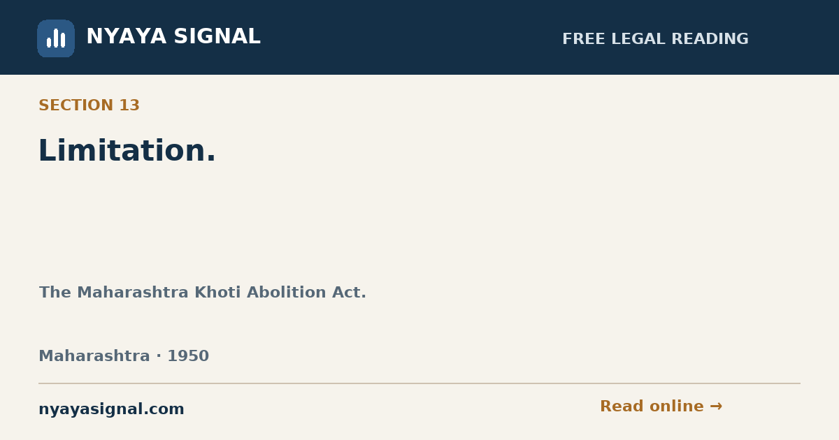 Section 13 — Limitation. | The Maharashtra Khoti Abolition Act. | NYAYA SIGNAL