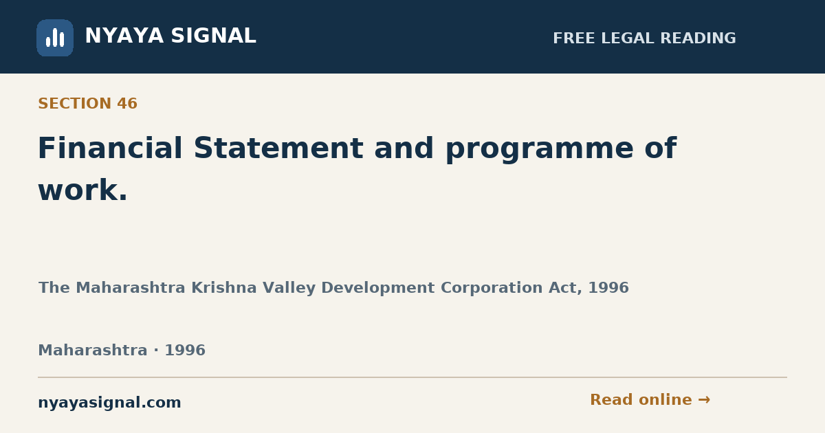 Section 46 — Financial Statement and programme of work. | The Maharashtra Krishna Valley Development Corporation Act, 1996 | NYAYA SIGNAL