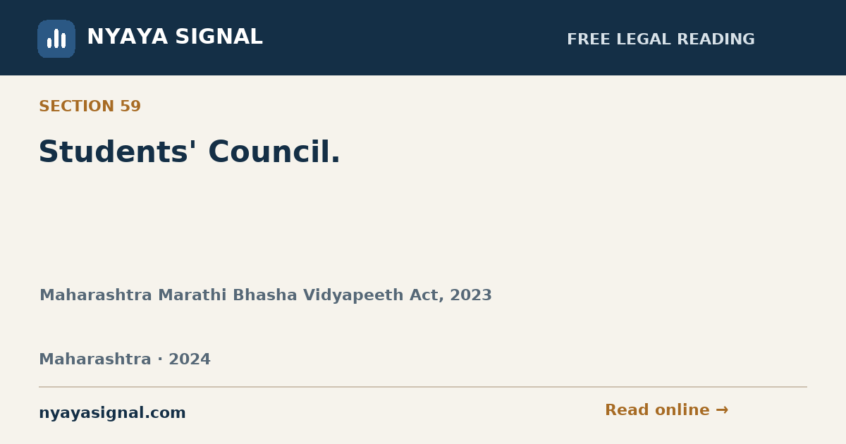 Section 59 — Students' Council. | Maharashtra Marathi Bhasha Vidyapeeth Act, 2023 | NYAYA SIGNAL