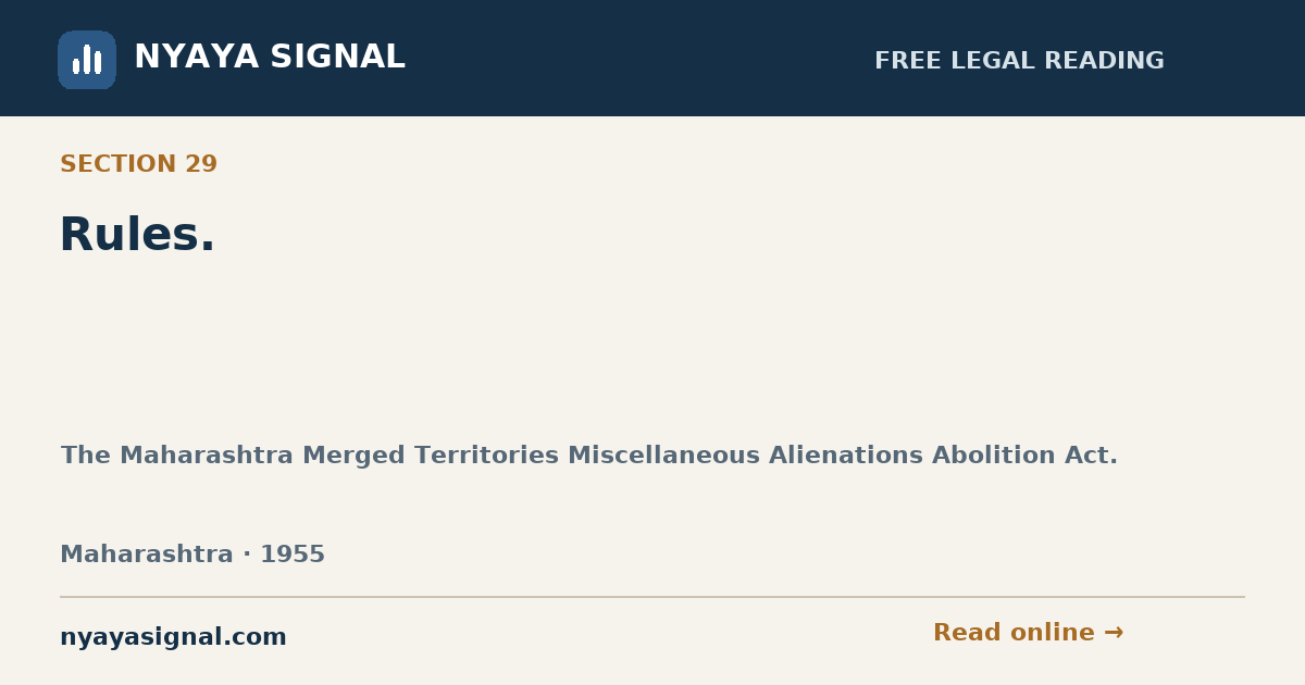 Section 29 — Rules. | The Maharashtra Merged Territories Miscellaneous Alienations Abolition Act. | NYAYA SIGNAL
