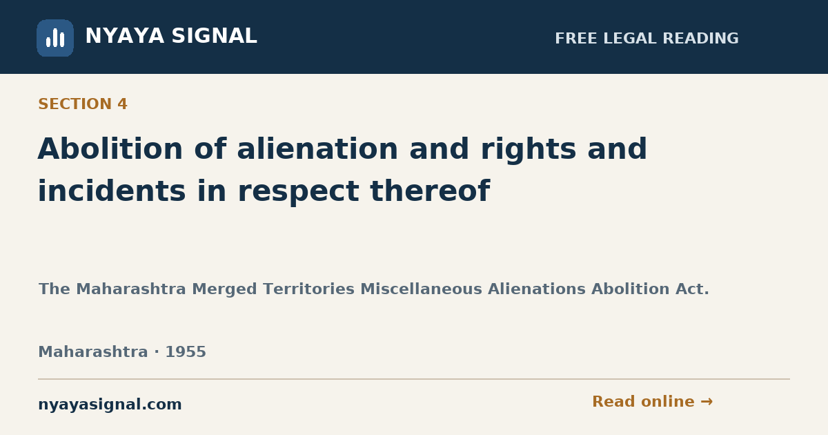 Section 4 — Abolition of alienation and rights and incidents in respect thereof | The Maharashtra Merged Territories Miscellaneous Alienations Abolition Act. | NYAYA SIGNAL