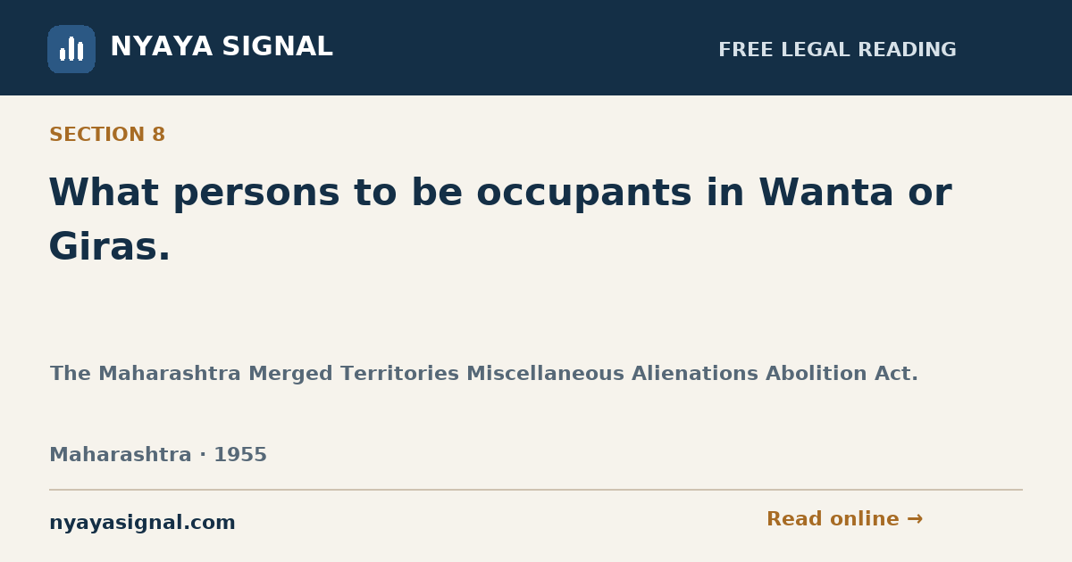 Section 8 — What persons to be occupants in Wanta or Giras. | The Maharashtra Merged Territories Miscellaneous Alienations Abolition Act. | NYAYA SIGNAL