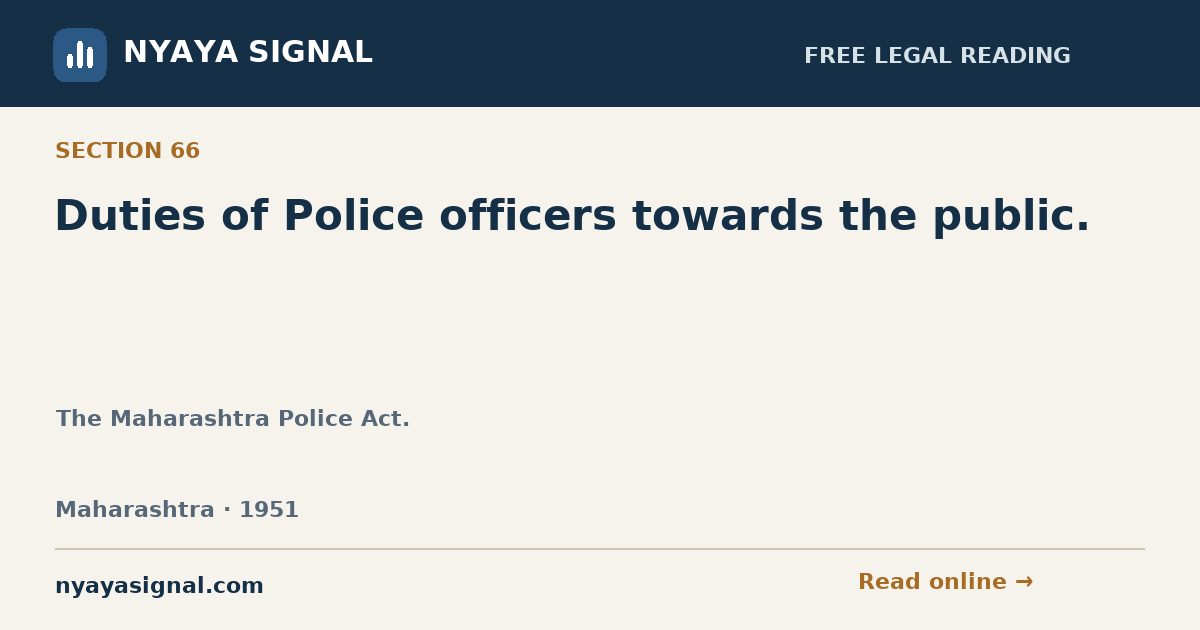 Section 66 — Duties of Police officers towards the public. | The Maharashtra Police Act. | NYAYA SIGNAL
