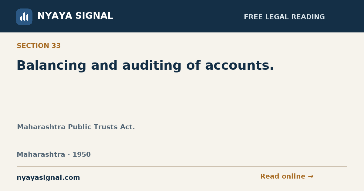 Section 33 — Balancing and auditing of accounts. | Maharashtra Public Trusts Act. | NYAYA SIGNAL