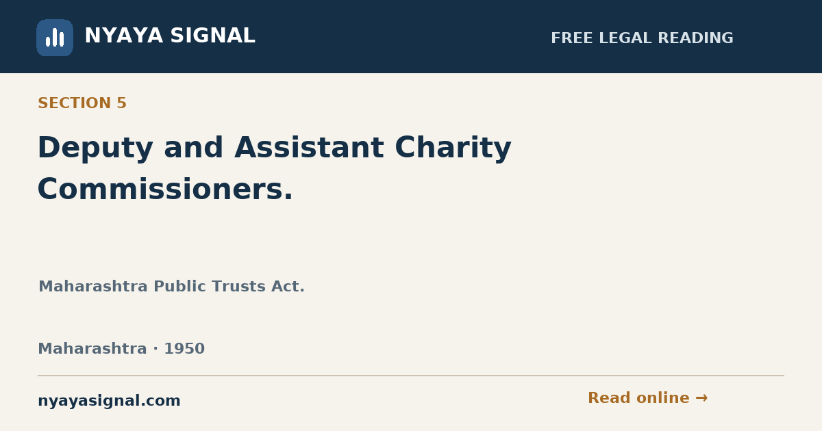 Section 5 — Deputy and Assistant Charity Commissioners. | Maharashtra Public Trusts Act. | NYAYA SIGNAL