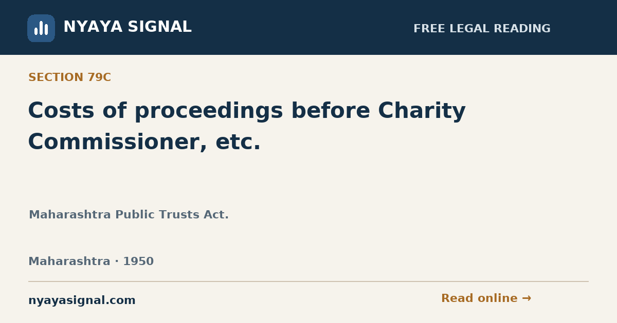 Section 79C — Costs of proceedings before Charity Commissioner, etc. | Maharashtra Public Trusts Act. | NYAYA SIGNAL