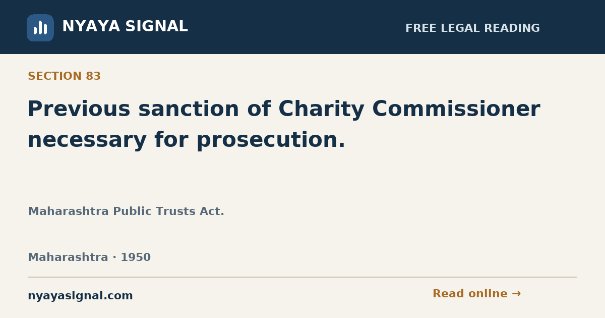 Section 83 — Previous sanction of Charity Commissioner necessary for prosecution. | Maharashtra Public Trusts Act. | NYAYA SIGNAL