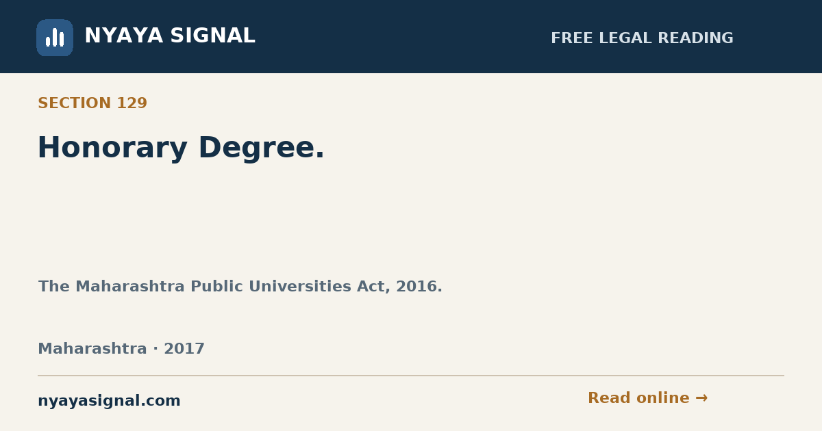 Section 129 — Honorary Degree. | The Maharashtra Public Universities Act, 2016. | NYAYA SIGNAL