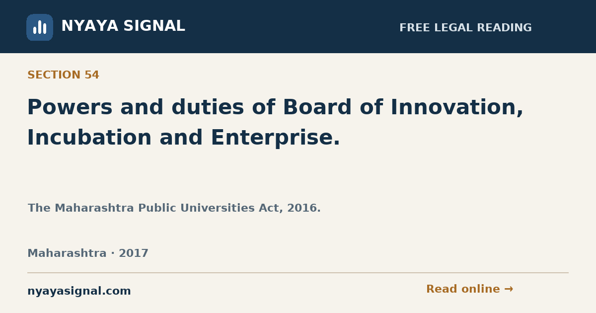 Section 54 — Powers and duties of Board of Innovation, Incubation and Enterprise. | The Maharashtra Public Universities Act, 2016. | NYAYA SIGNAL