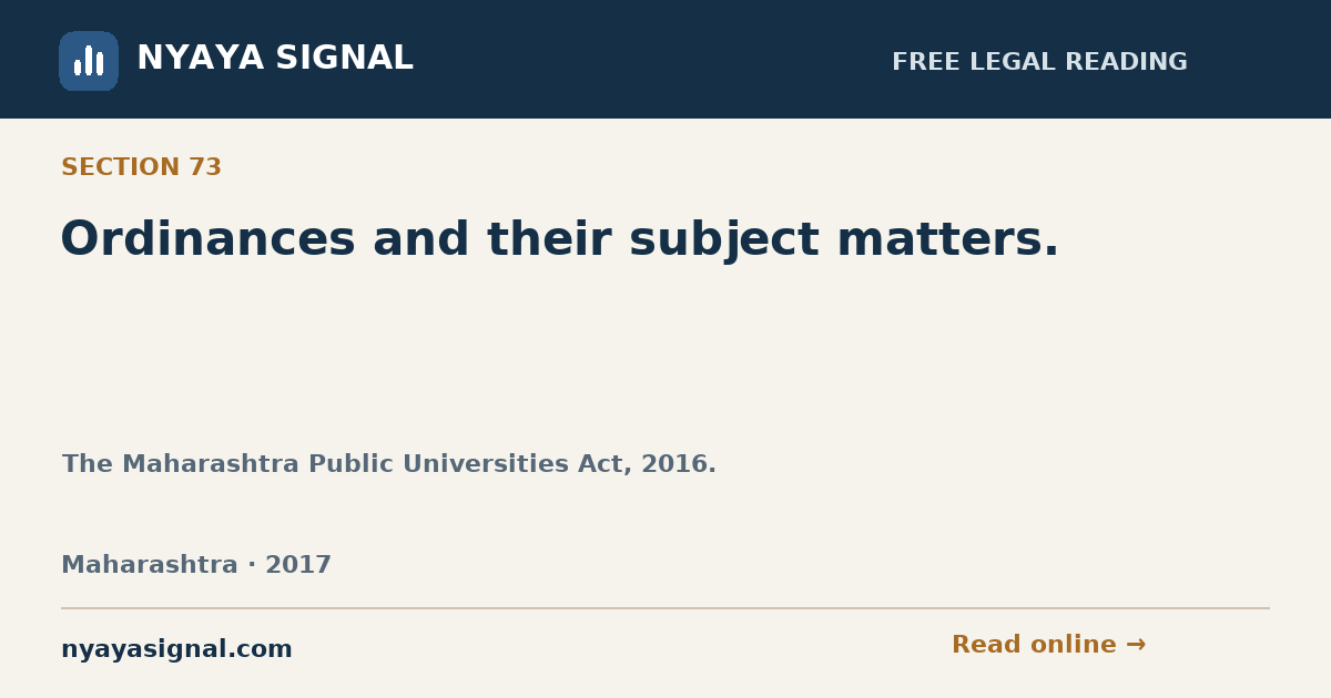 Section 73 — Ordinances and their subject matters. | The Maharashtra Public Universities Act, 2016. | NYAYA SIGNAL