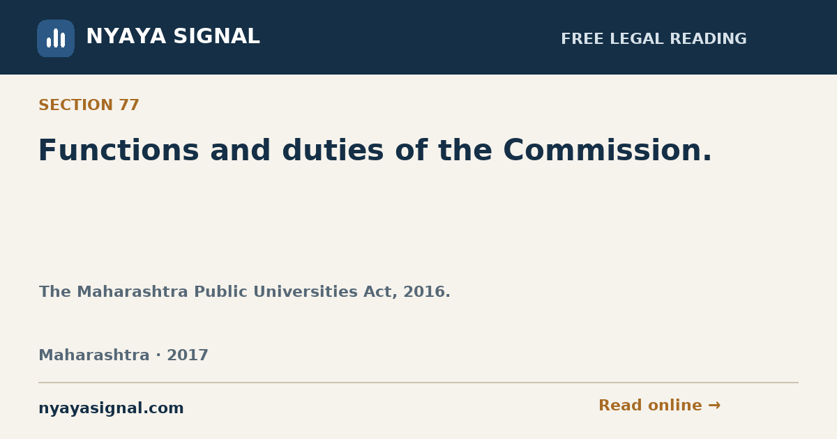 Section 77 — Functions and duties of the Commission. | The Maharashtra Public Universities Act, 2016. | NYAYA SIGNAL