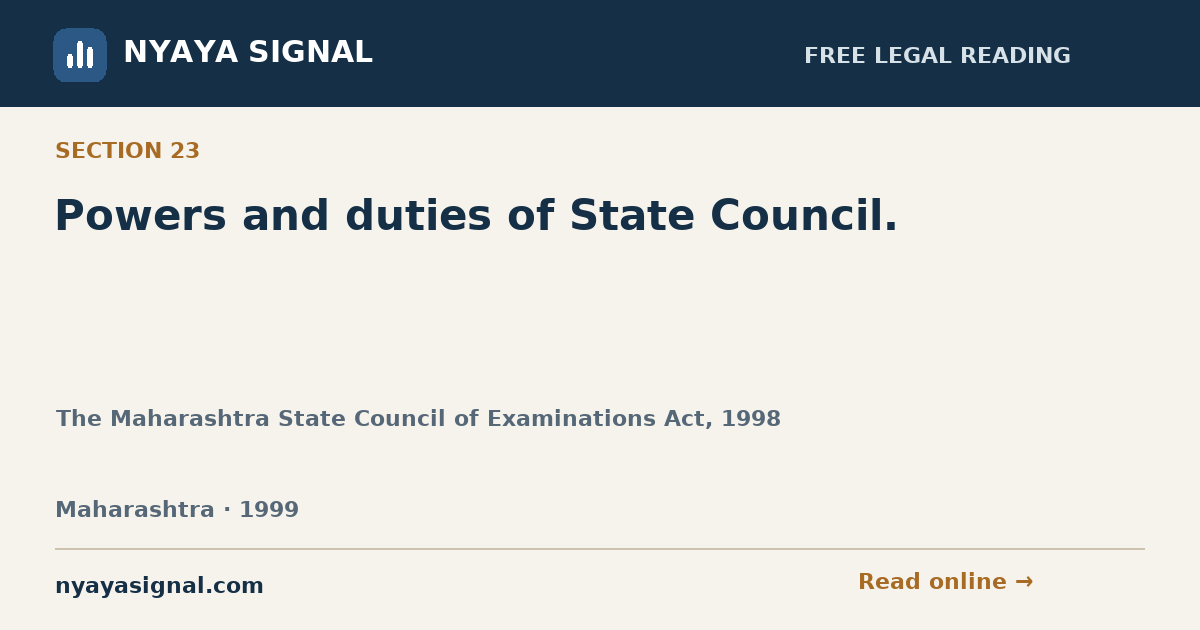 Section 23 — Powers and duties of State Council. | The Maharashtra State Council of Examinations Act, 1998 | NYAYA SIGNAL