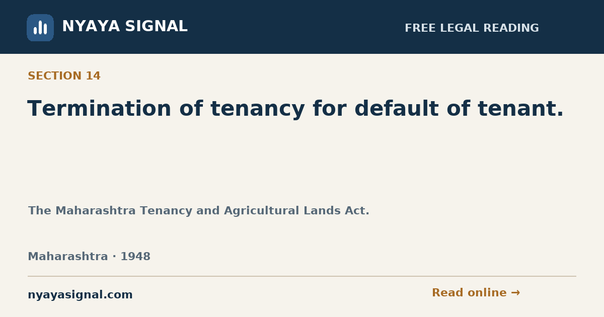 Section 14 — Termination of tenancy for default of tenant. | The Maharashtra Tenancy and Agricultural Lands Act. | NYAYA SIGNAL