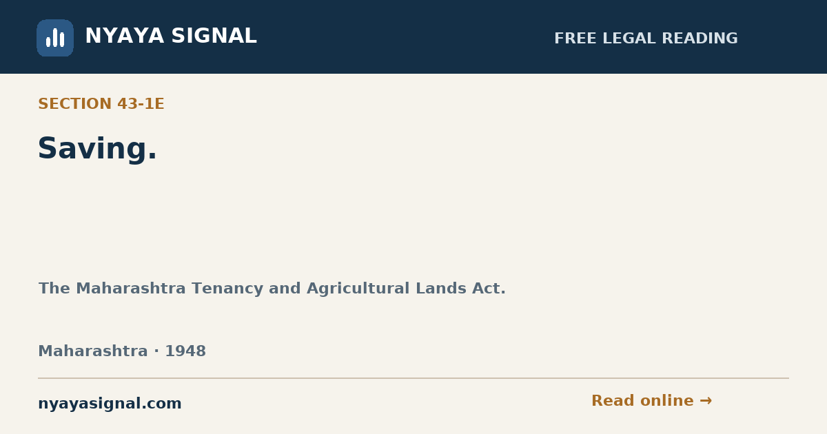 Section 43-1E — Saving. | The Maharashtra Tenancy and Agricultural Lands Act. | NYAYA SIGNAL
