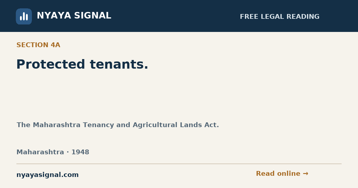 Section 4A — Protected tenants. | The Maharashtra Tenancy and Agricultural Lands Act. | NYAYA SIGNAL