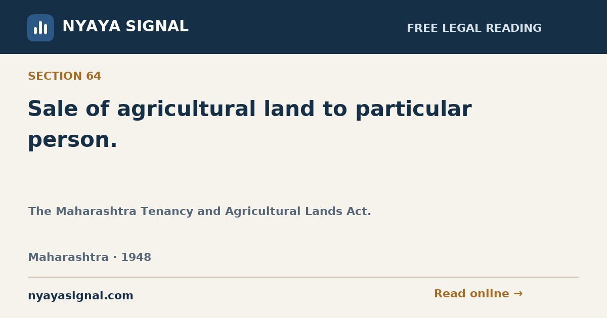 Section 64 — Sale of agricultural land to particular person. | The Maharashtra Tenancy and Agricultural Lands Act. | NYAYA SIGNAL