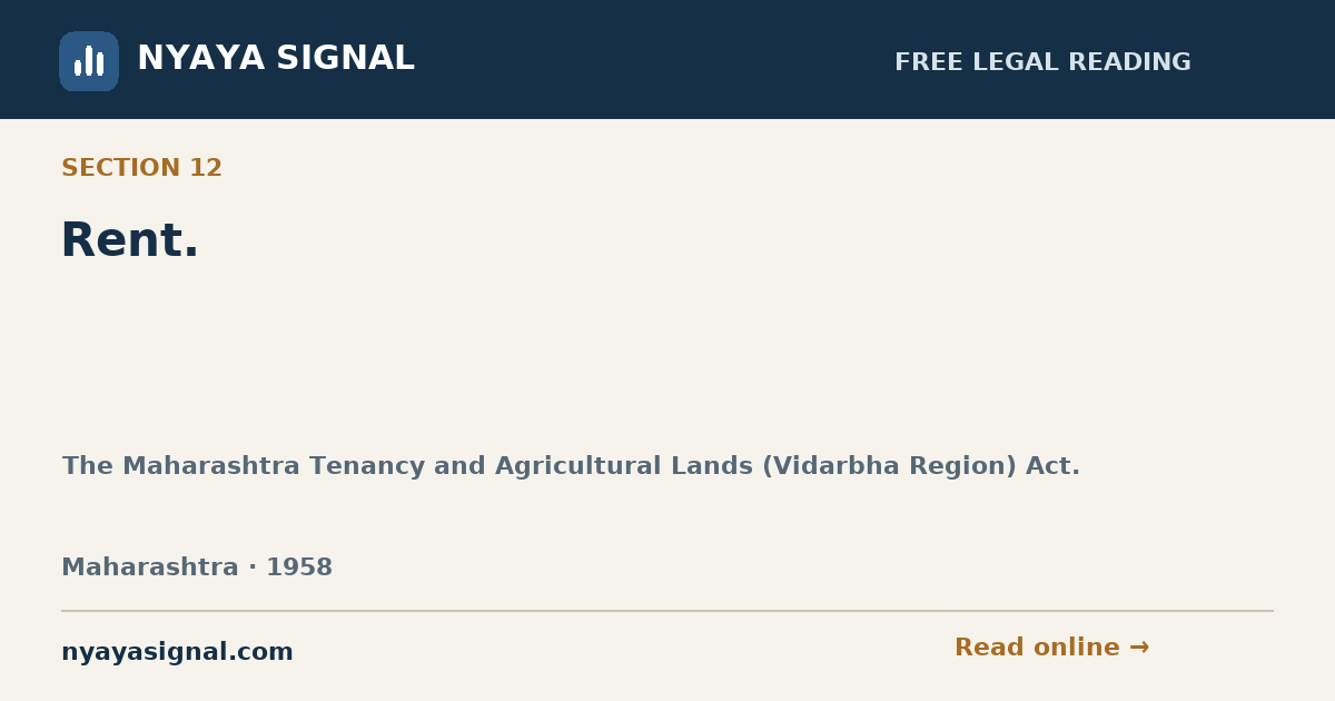 Section 12 — Rent. | The Maharashtra Tenancy and Agricultural Lands (Vidarbha Region) Act. | NYAYA SIGNAL