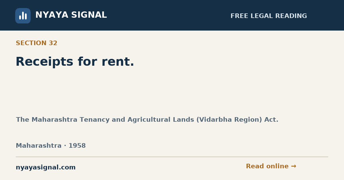 Section 32 — Receipts for rent. | The Maharashtra Tenancy and Agricultural Lands (Vidarbha Region) Act. | NYAYA SIGNAL