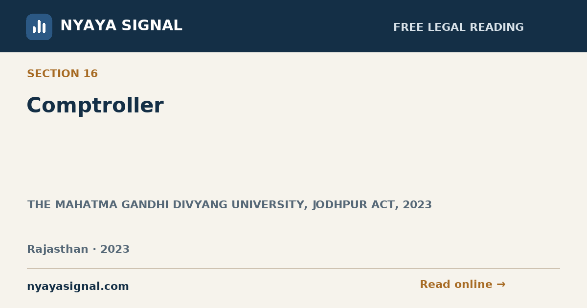 Section 16 — Comptroller | THE MAHATMA GANDHI DIVYANG UNIVERSITY, JODHPUR ACT, 2023 | NYAYA SIGNAL