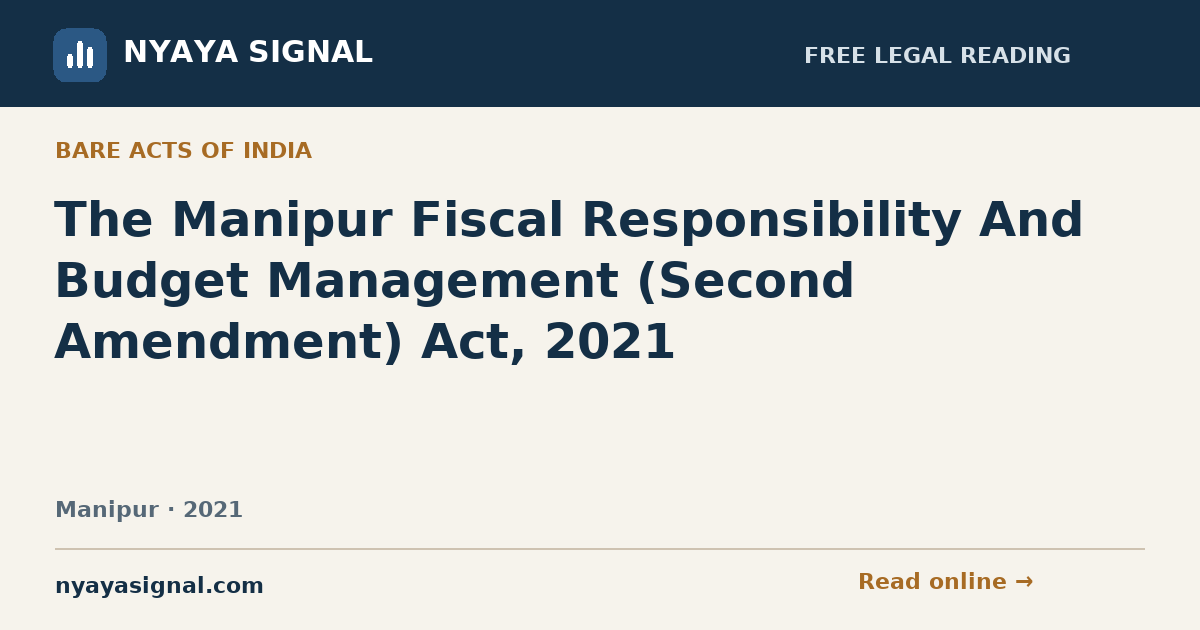 The Manipur Fiscal Responsibility And Budget Management (Second Amendment) Act, 2021 | NYAYA SIGNAL